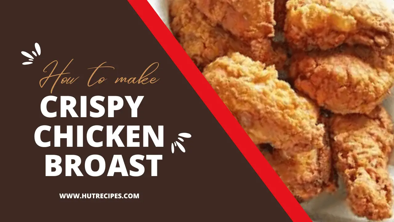 Crispy Chicken Broast Recipe – Hutrecipes