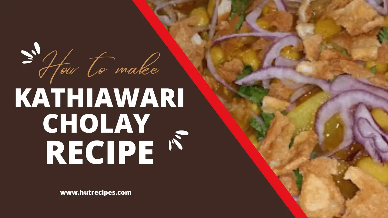 Kathiawari Cholay Recipe – Hutrecipes