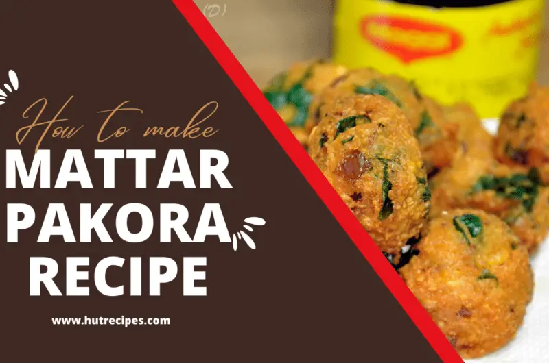 Matar Pakora Recipe: A Delicious Snack for All Occasions