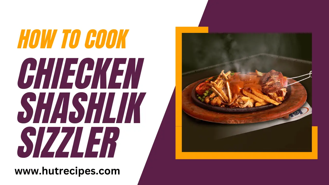 Chicken Shashlik Sizzler Recipe