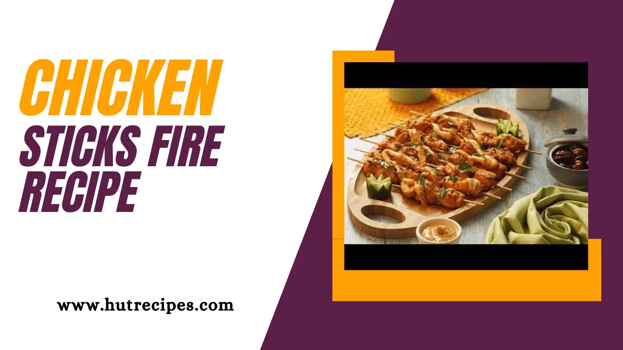 Make Fire Chicken Sticks at Home - Hutrecipes