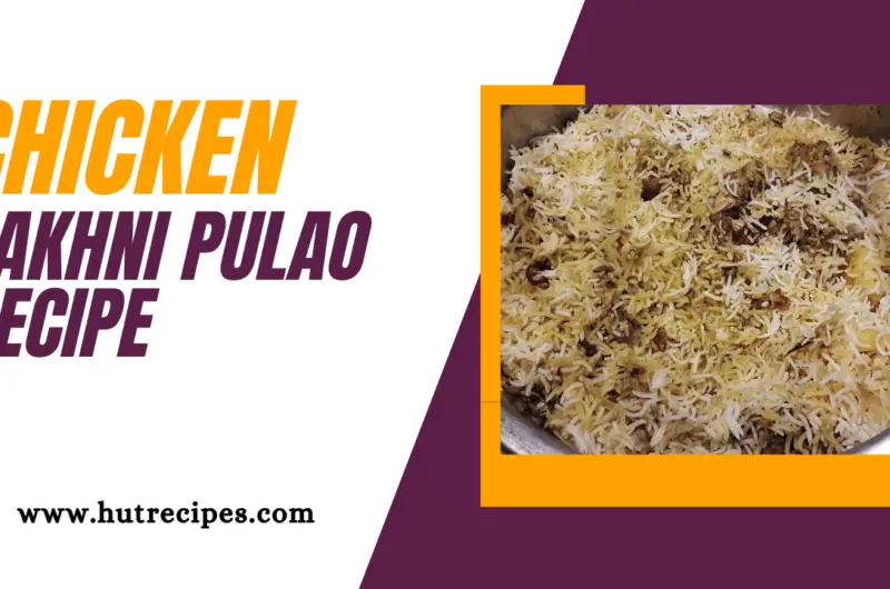 Chicken Yakhni Pulao Recipe