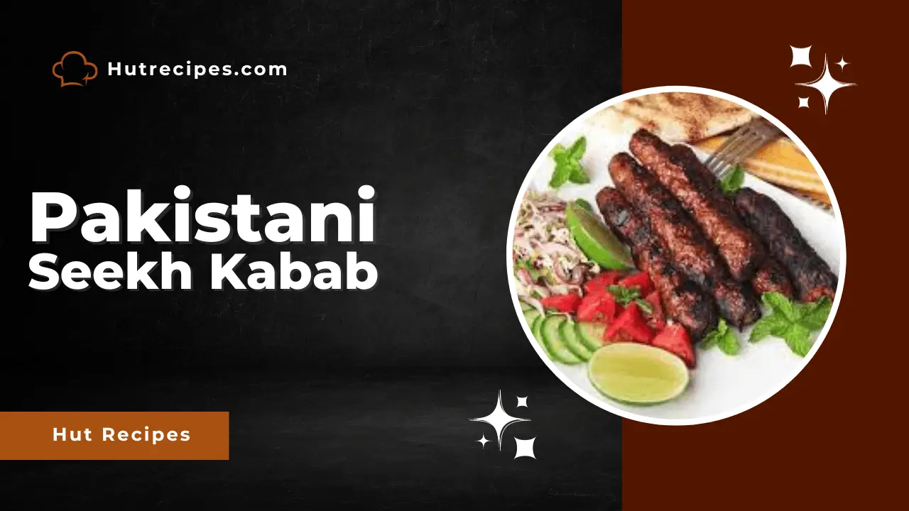 Pakistani Seekh Kabab Recipe: A Taste of Tradition