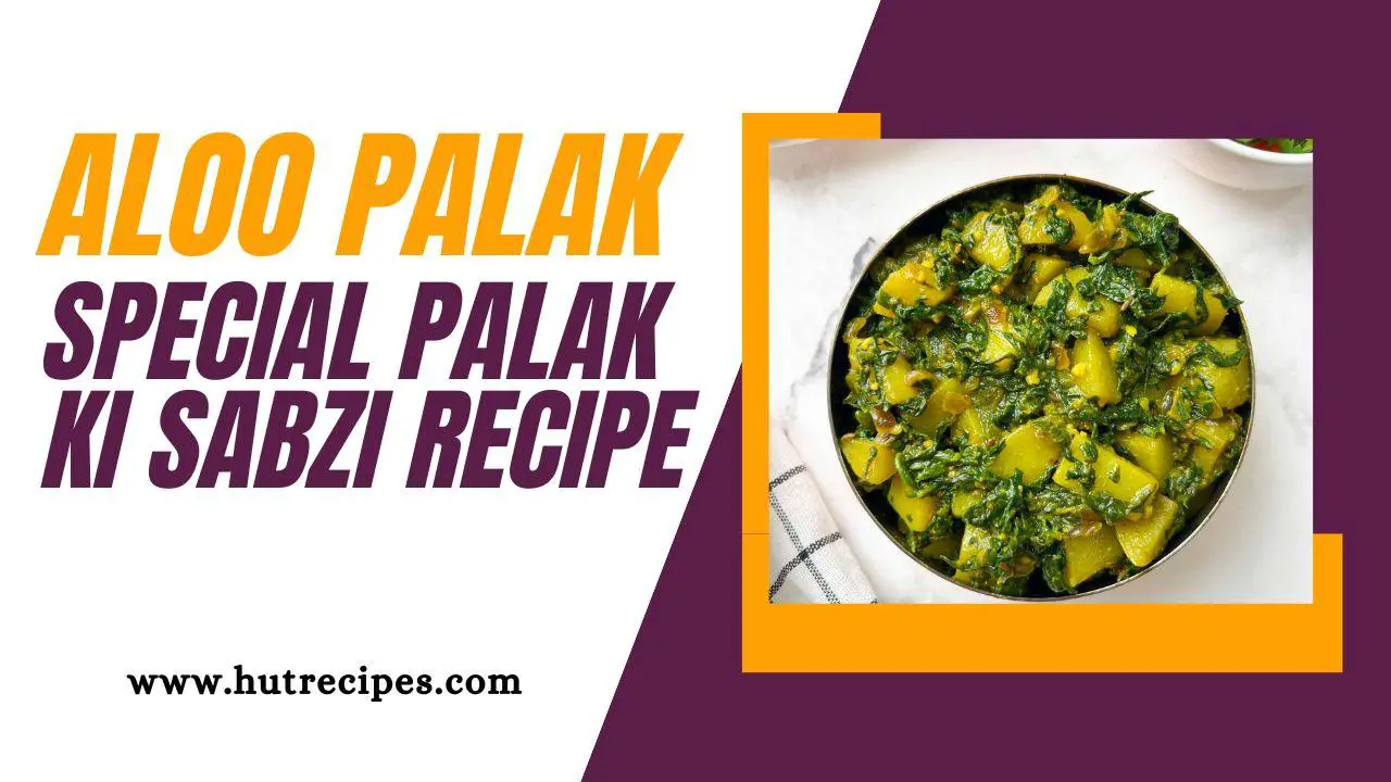 Aloo Palak Ki Sabzi Recipe by Hutrecipes