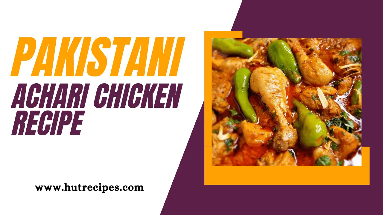 Achari Chicken Recipe Pakistani: by Hutrecipes