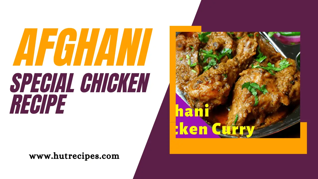 Special Afghani Chicken Recipe – Hutrecipes