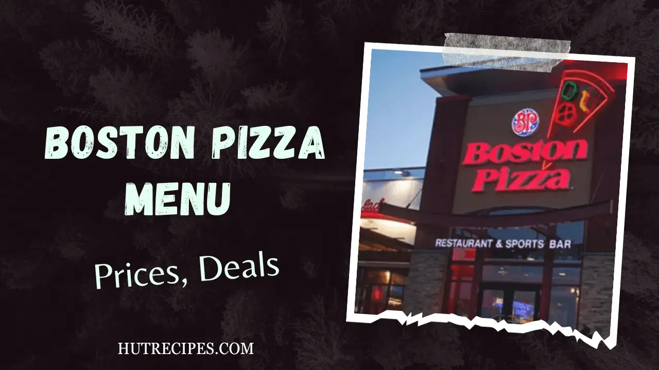 Boston Pizza Menu, Prices, 2024 Hutrecipes