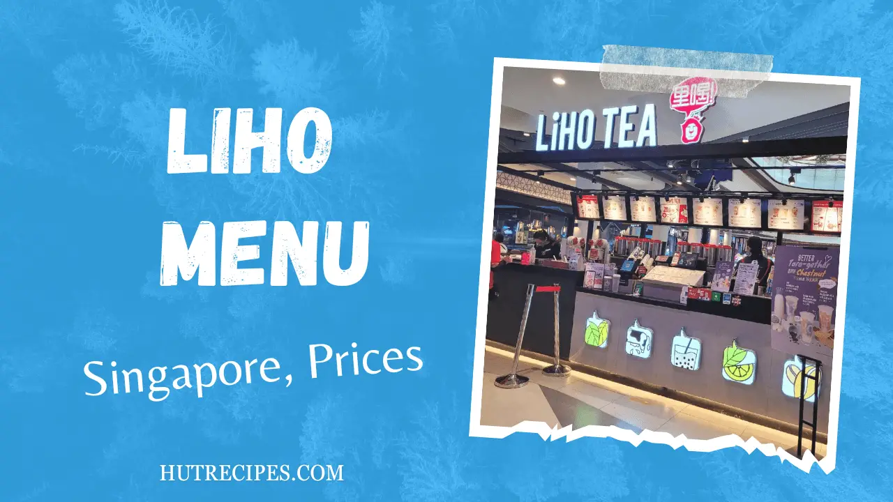 LiHO Menu Singapore, Latest Prices 2024