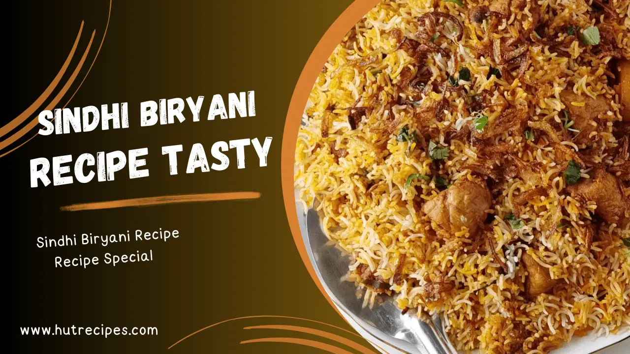 Sindhi Biryani Recipe – by Hutrecipes