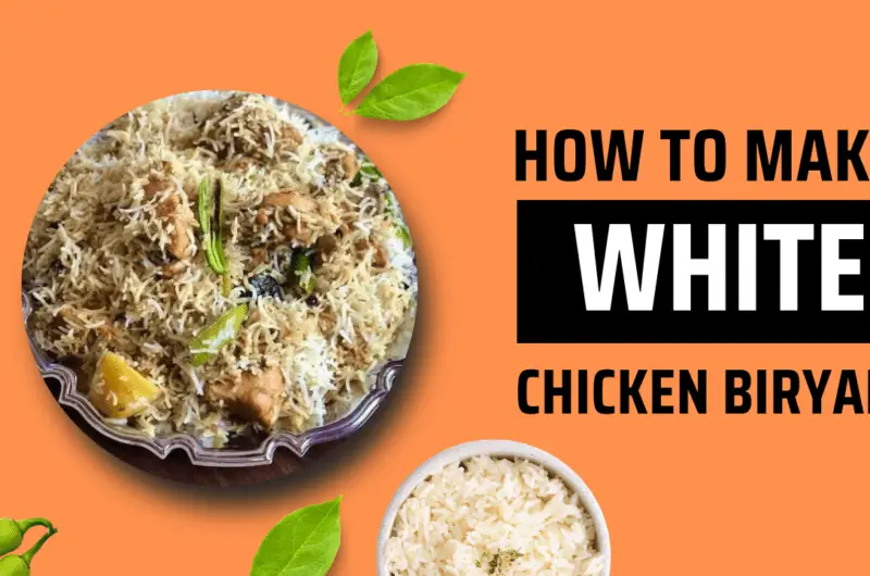 White Chicken Biryani Recipe by Hutrecipes