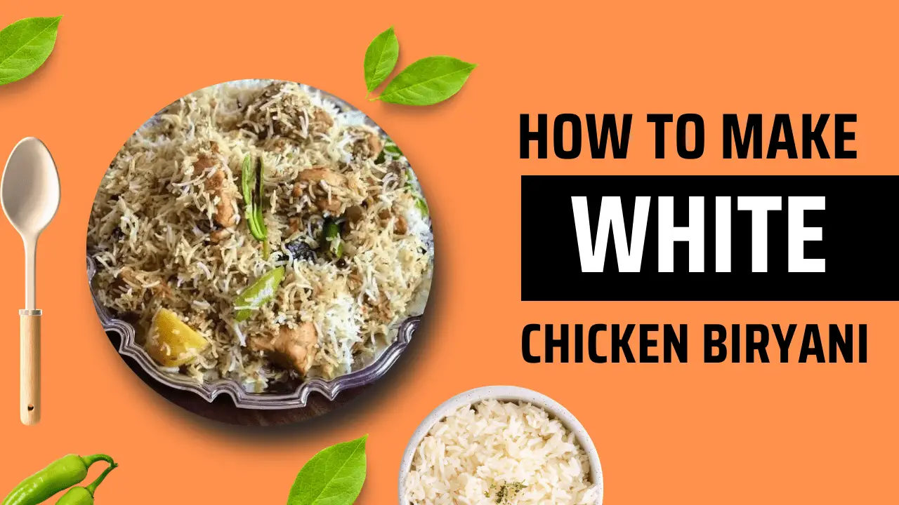 White Chicken Biryani Recipe by Hutrecipes